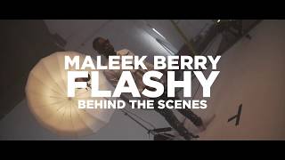 Maleek Berry - Flashy (Behind The Scenes)