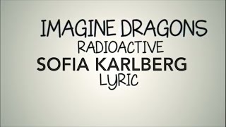 Radioactive Imagine Dragons Sofia Karlberg Cover Lyrics