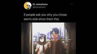 if people ask you why you chose eren's side show them this 😤