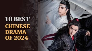 Top 10 Best Chinese drama of 2024