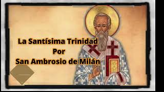 La Trinidad por San Ambrosio de Milán