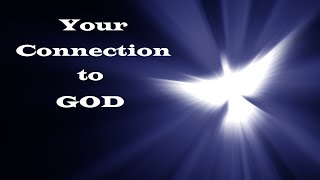 Your Connection to God – Revealing Essential Scripture – Christian Devotional