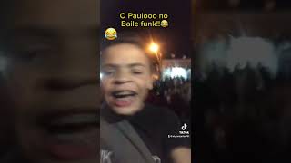 PAULINHO LOKO NO BAILE FUNK MEME!!😂