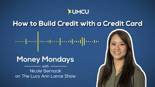 Money Mondays | How to Build Credit with a Credit Card