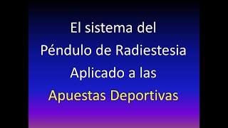 El péndulo de radiestesia y su uso en las Apuestas Deportivas.