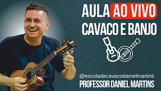 AULA DE CAVACO E BANJO AO VIVO COM PROFESSOR DANIEL MARTINS @escoladecavaco