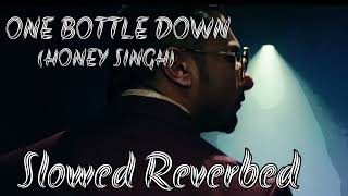 One Bottle Down (Slowed + Reverbed) | Yo Yo Honey Singh | T-SERIES