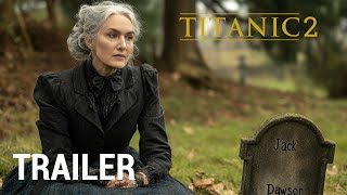 Titanic 2 (2025) -  Trailer | Leonardo DiCaprio, Kate Winslet