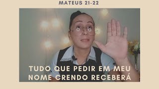 Recebe sua vitória!   Mateus 21-22