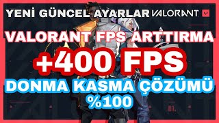 VALORANT FPS ARTTIRMA (YENİ GÜNCEL)