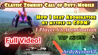 How I beat Abomination in Classic Zombies in CODM by myself using Trip Mines‽ | ArdyKyronYT