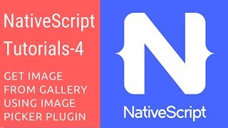 NativeScript Tutorials - 4 - Get Image from Gallery using Image Picker plugin