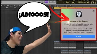 Sobrecarga del Sistema🤦‍♂️: Logic Pro X (Desaste Del Incomodo Mensaje de una vez Por Todas⚡️)