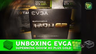 Unboxing EVGA SuperNOVA 1300w 80 plus Gold