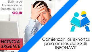 Comienzan los exhortos para omisos del SISUB INFONAVIT