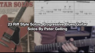 23 Riff Style Solos - Progressive Blues Guitar Solos By Peter Gelling/Solos blues