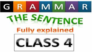 The sentence class 4 | class 4 the sentence | class 4 Grammar | What is a Sentence | Grammar