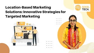 Location-Based Marketing Solutions: Innovative Strategies for Targeted Marketing