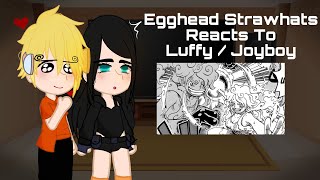 Egghead Strawhats Reacts To Luffy / Joyboy | Gear 5 | 2/2 | Manga Spoilers | One Piece Gacha React