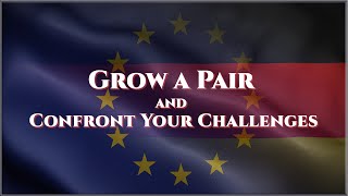 Grow A Pair - Facing Challenges