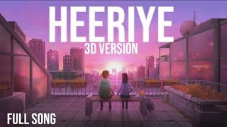 Heeriye 3D VERSION full song