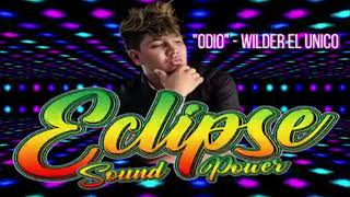 Odio (wickder El Unico) original - Eclipse Sound Power De Cartagena