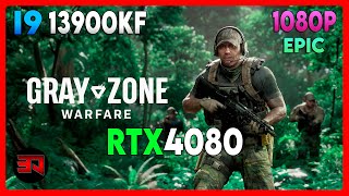 RTX 4080 - I9 13900KF - GRAY ZONE WARFARE (PRE ALPHA) - ULTRA - 1080P