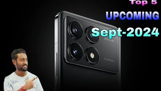 Top 5 Upcoming Phones September 2024#entrystart