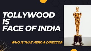 Tollywood is the Face of India | characterization, story, hero & direction | explained in Telugu