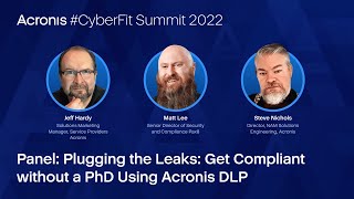 Acronis CyberFit Summit 2022 - Achieve Easy Compliance with Acronis DLP