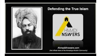 Ahmadi Answers -Defending the True Islam