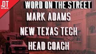 Word on the Street: Mark Adams new Texas Tech Head Men's Basketball Coach