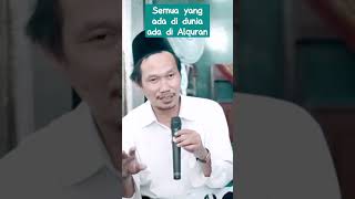 semua yang ada di Dunia ini ada didalam alquran