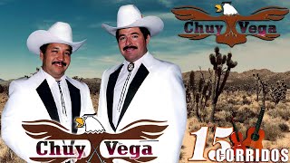 Chuy Vega Éxitos Norteños - Puros Corridos Viejitos ( 15 Corridos )