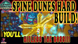 SPIRIT HUNTER (Infinite Horde) SPINE DUNES HARD BUILD + You'll Hitless The Boss!!