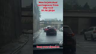 How to join dual carriageway from slip road 31.10.2024