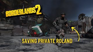 Borderlands 2: saving private Roland