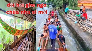 QUAY CẬN CẢNH GHE NGO MỚI CÙNG ĐỘI TẬP DỢT TRÊN GIÀN CHÙA NHA SI MỚI