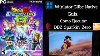 Winlator Glibc Native Guia ejecutar Dragon Ball Z Sparking Zero settings Red Magic 6 Pro SD888