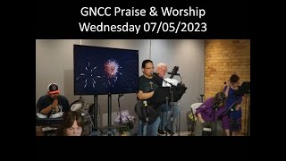 Wednesday 07/05/2023 GNCC Praise & Worship Service-Video,  Pastor Tim Roames