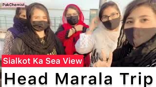 Sialkot ka Sea View | Head Marala Trip | Vlog 05