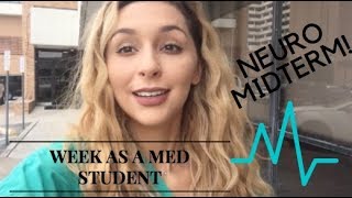 WEEK AS A MEDICAL STUDENT (NEUROLOGY MIDTERM)