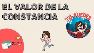 Valor de la constancia | Aprendo a diario | ¿Somos constantes?