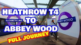 Heathrow T4 To Abbey Wood - | Elizabeth line |  (FULL JOURNEY)