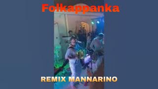 Folkappanka - Remix Mannarino