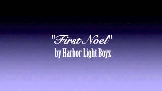 Harbor Light Boyz - The First Noel