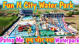 FUN N CITY WATER PARK PATNA | ADVENTURE WATER PARK IN PATNA | BELMONTE WATERFALL IN PATNA #waterpark