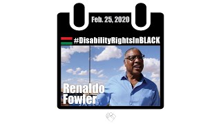 Renaldo Fowler: Disability Rights in Black 2020