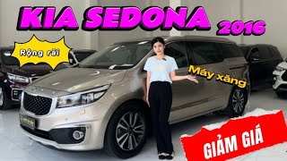 Kia Sedona 2016 máy xăng giá rẻ