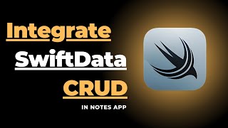 Let's Integrate SwiftData CRUD into the Notes App